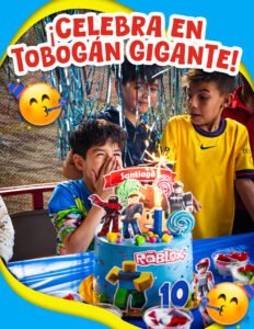 Cumpleaños en Tobogán Gigante